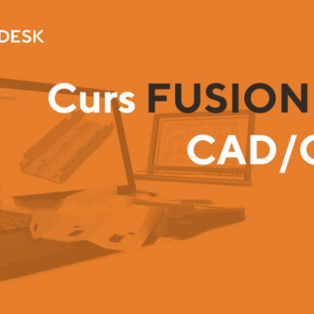 Curs FUSION 360 CAD/CAM